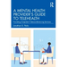A Mental Health Provider's Guide to Telehealth: Providing Outpatient Videoconferencing Services