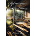 Afternoon Reflections: Poetry and Brief Observations from a Blessed Life