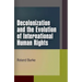 Decolonization and the Evolution of International Human Rights