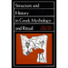Structure and History in Greek Mythology and Ritual: Volume 47