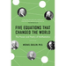 Five Equations That Changed the World: The Power and Poetry of Mathematics