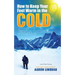 How to Keep Your Feet Warm in the Cold (LARGE PRINT): Keep your feet warm in the toughest locations on Earth