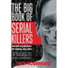 The Big Book of Serial Killers: 150 Serial Killer Files of the World's Worst Murderers