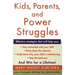 Kids, Parents, and Power Struggles: Winning for a Lifetime (Quill)