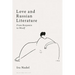 Love and Russian Literature: From Benjamin to Woolf