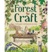 Forest Craft: A Child's Guide to Whittling in the Woodland