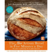 The New Artisan Bread in Five Minutes a Day: The Discovery That Revolutionizes Home Baking