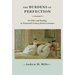 The Burdens of Perfection: On Ethics and Reading in Nineteenth-Century British Literature