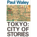 Tokyo: City of Stories