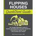 Flipping Houses QuickStart Guide: The Simplified Beginner's Guide to Finding and Financing the Right Properties, Strategically Adding Value, and Flipp