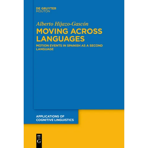 Moving Across Languages: Motion Events in Spanish as a Second Language