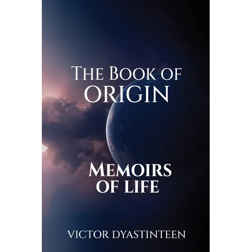 The Book Of Origin "Memoirs Of Life"