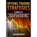 Options Trading Strategies: 2 Books in 1: The Complete Guide to Learn How to Investing with Options Trading and Making a Profit. Options Trading f