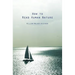 How to Read Human Nature: Its Inner States and Outer Forms