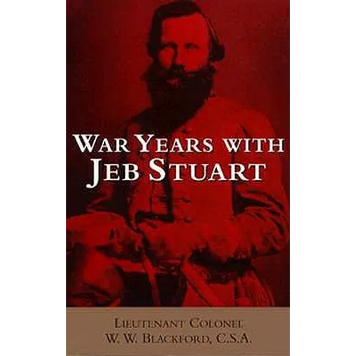War Years with Jeb Stuart