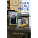 Walk Out Proud: From Hell to Wholeness
