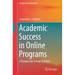 Academic Success in Online Programs: A Resource for College Students