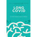 Long Covid - The Long Covid Book for Clinicians and Sufferers - Away from Despair and Towards Understanding