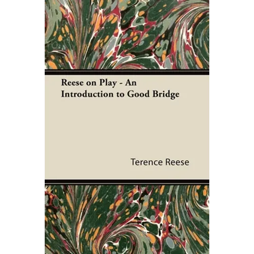 Reese on Play - An Introduction to Good Bridge