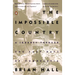 The Impossible Country: A Journey Through the Last Days of Yugoslavia