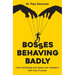 Bosses Behaving Badly: How individuals and teams can transform their use of power