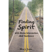 Finding Spirit With Divine Intervention and Guidance