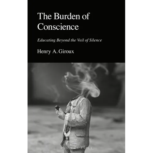 The Burden of Conscience: Educating Beyond the Veil of Silence