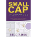 Small Cap Millionaire 2.0: How Self-Directed Investors are Getting Rich Trading Small Cap Stocks and ETF's