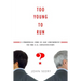 Too Young to Run?: A Proposal for an Age Amendment to the U.S. Constitution
