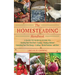 The Homesteading Handbook: A Back to Basics Guide to Growing Your Own Food, Canning, Keeping Chickens, Generating Your Own Energy, Crafting, Herbal Me