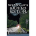 New England's Haunted Route 44