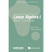 Linear Algebra I: Basic Concepts