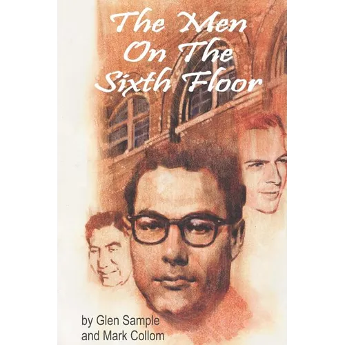 The Men on the Sixth Floor