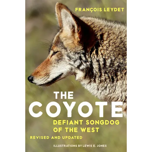 The Coyote: Defiant Songdog of the West