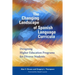 The Changing Landscape of Spanish Language Curricula: Designing Higher Education Programs for Diverse Students