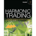Harmonic Trading: Advanced Strategies for Profiting from the Natural Order of the Financial Markets, Volume 2
