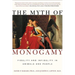 The Myth of Monogamy: Fidelity and Infidelity in Animals and People