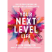Your Next Level Life: 7 Rules of Power, Confidence, and Opportunity for Black Women in America (Gift for Black Women)