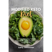 Modified Keto Diet: A 3-Week Step-by-Step Guide for Beginners, with Curated Recipes and a Sample Meal Plan