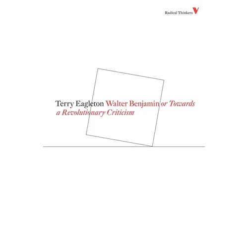 Walter Benjamin: Or, Towards a Revolutionary Criticism
