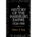 A History of the Habsburg Empire, 1526-1918