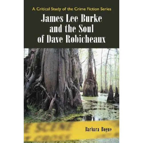 James Lee Burke and the Soul of Dave Robicheaux