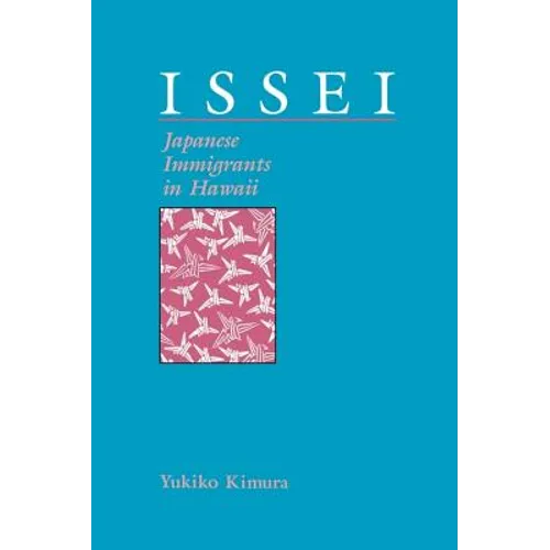 Issei: Japanese Immigrants in Hawaii