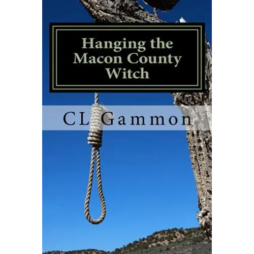Hanging the Macon County Witch