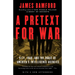 A Pretext for War: 9/11, Iraq, and the Abuse of America's Intelligence Agencies