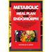 Metabolic Confusion Meal Plan for Endomorph: Tailored Nutrition, Transformative Workouts, and a 28-day Meal Plan to Boost Your Metabolism, Ignite Weig