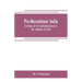 Pre-Mussalman India, a history of the motherland prior to the sultanate of Delhi