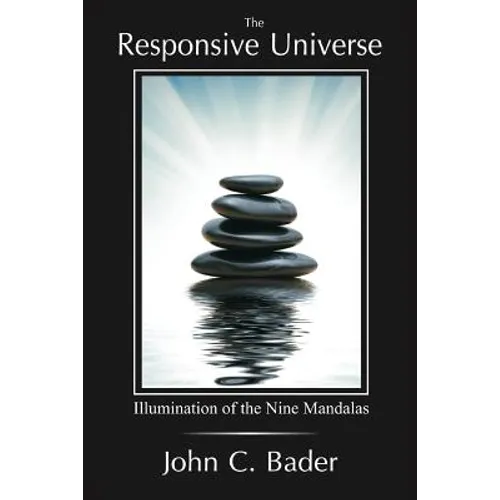 The Responsive Universe: Illumination of the Nine Mandalas