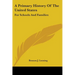 A Primary History Of The United States: For Schools And Families
