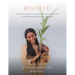 Rooted: Postpartum Herbal Guide and Recipes Grounded In Indigenous, African, and Caribbean Traditions for the modern family